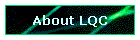 About LQC